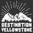 Destination Yellowstone