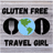 Gluten Free Travel Girl