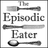 The Episodic Eater