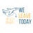 weleavetoday.com