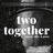 Two Together