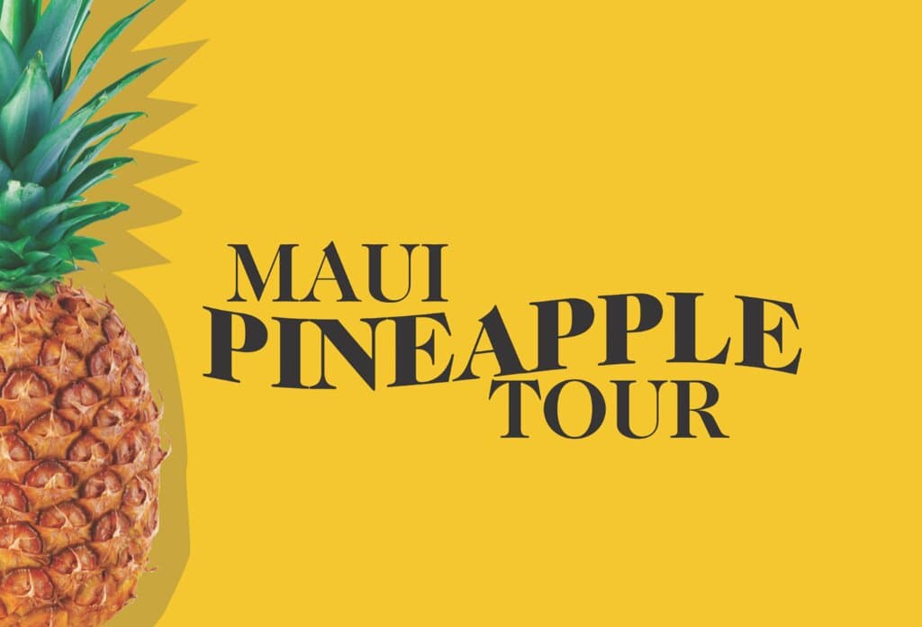 Maui Pineapple Tour