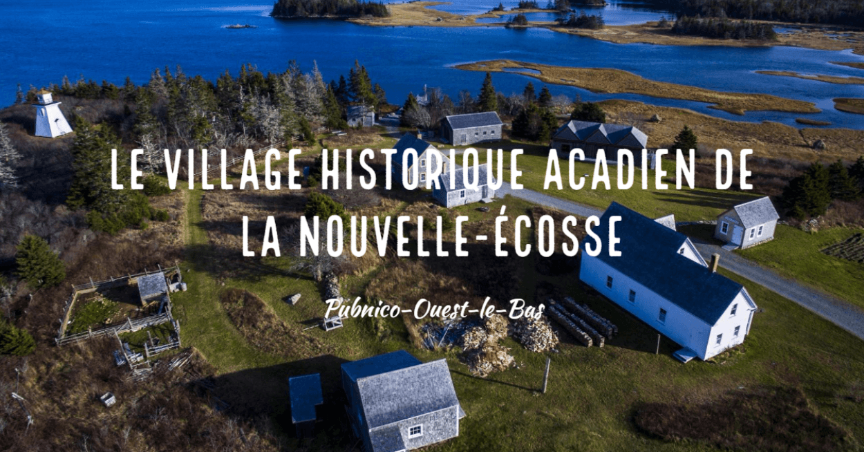Historic Acadian Village of Nova Scotia - Image 1