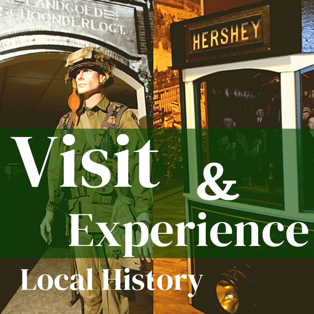 Learn and experience the local history of Hershey and Derry Township, Pennsylvania.
